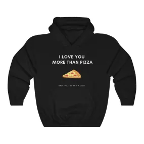 I Love You More Than Pizza Black Hoodie